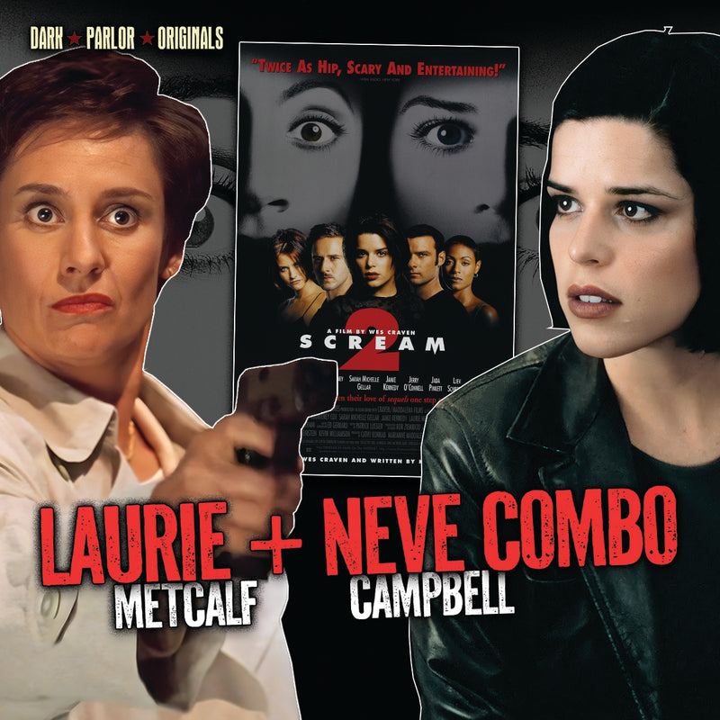 Laurie Metcalf/Neve Campbell Combo Option